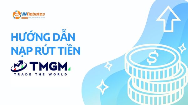 nạp rút tiền sàn tmgm